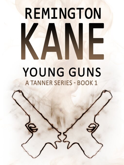 Title details for Young Guns by Remington Kane - Wait list